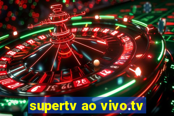 supertv ao vivo.tv